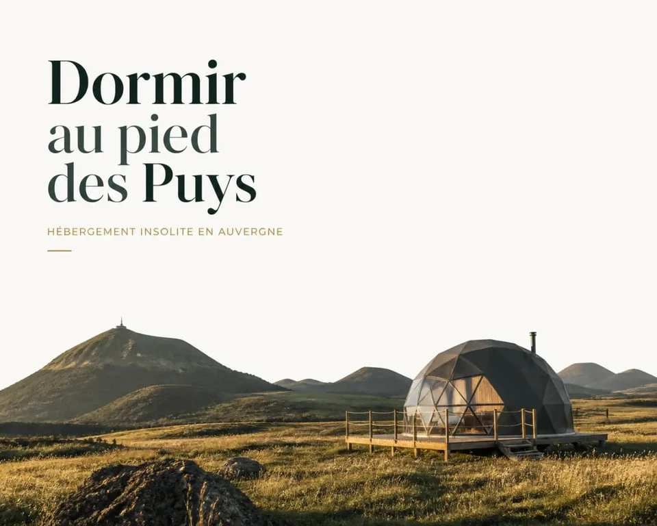 Hébergement insolite auvergne dans un paysage volcanique de la Chaîne des Puys